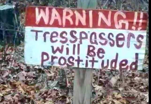 No trespassing Weird Signs Spotted While Traveling
